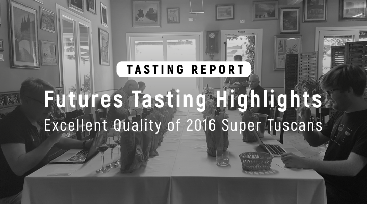 Futures Tasting Highlights: Excellent Quality of 2016 Super Tuscans