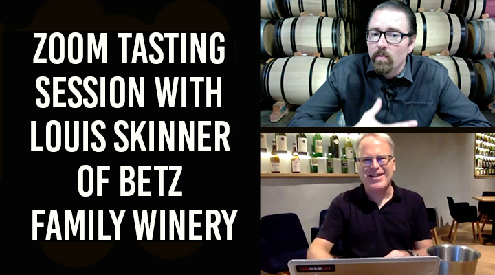 [Video] Zoom tasting session with Louis Skinner of Betz Family Winery