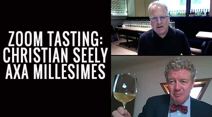 [Video] Zoom tasting with Christian Seely of Axa Millesimes