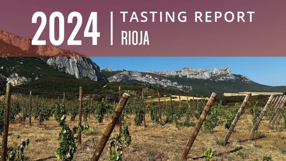 Rioja 2024 Tasting Report: Seizing a New Tradition